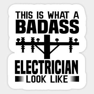 This is what a badass electrician look like Sticker